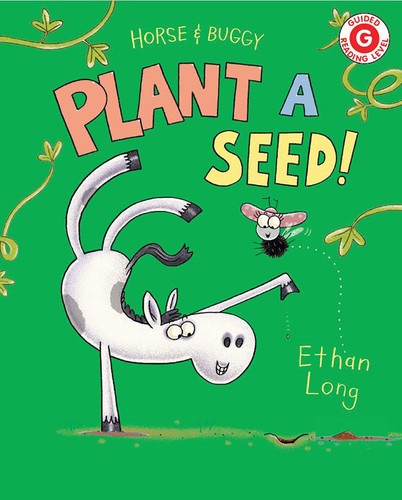 Horse & Buggy Plant a Seed! - 9780823448616 by Ethan Long, 9780823448616