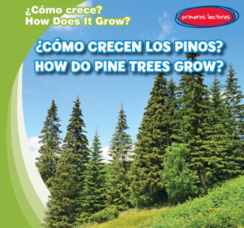 ¿Cómo crecen los pinos? / How Do Pine Trees Grow? by Kathleen Connors, 9781538269435