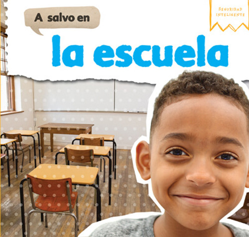 A salvo en la escuela (Safe at School) by William Decker, 9781725314221