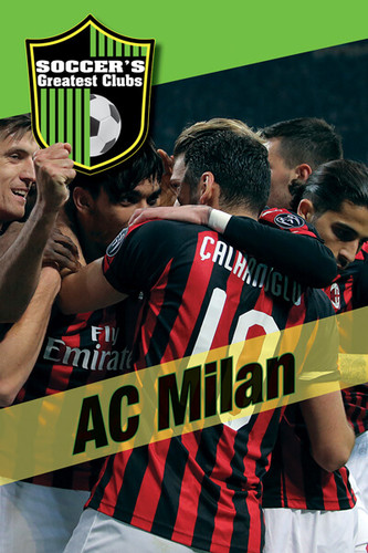 AC Milan - 9781502652744 by Kevin Snow, 9781502652744