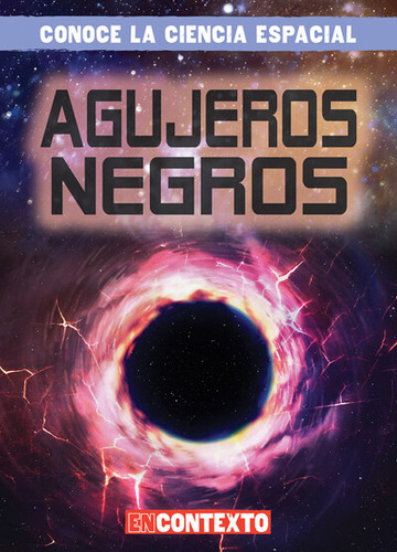 Agujeros negros (Black Holes) (Spanish Edition) by Bert Wilberforce, 9781538260296