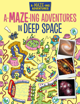 A-Maze-ing Adventures in Deep Space - 9781499485677 by Lisa Regan, Andy Peters, 9781499485677