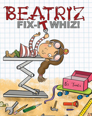 Beatriz, Fix-It Whiz! by Amanda Vink, Rachel DiNunzio, 9781725394216