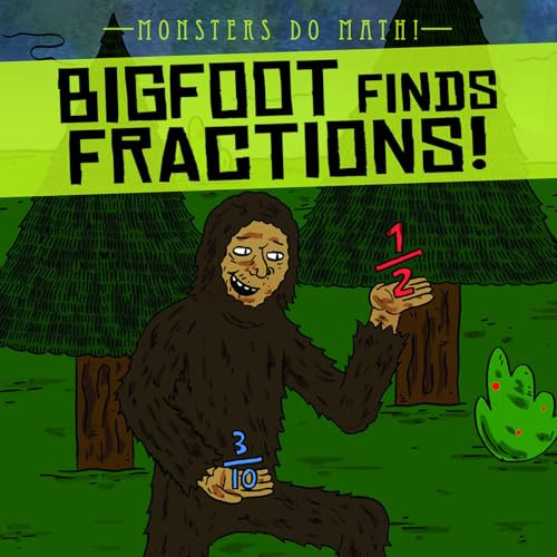 Bigfoot Finds Fractions! - 9781538257210 by Therese M. Shea