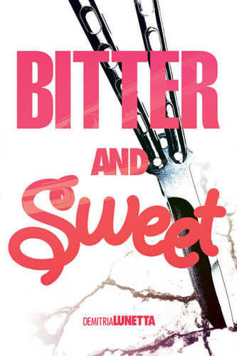 Bitter and Sweet - 9781538385241 by Demitria Lunetta, 9781538385241