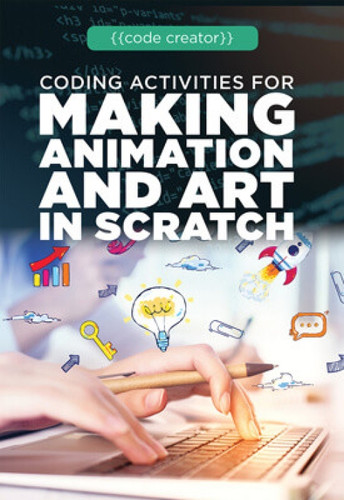 Coding Activities for Making Animation and Art in Scratch - 9781725340930 by Adam Furgang