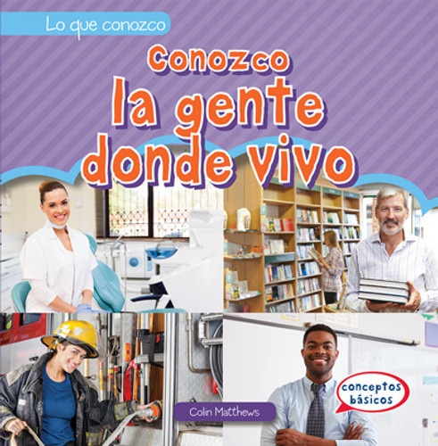 Conozco la gente donde vivo (I Know People Around Town) by Colin Matthews, 9781538251621