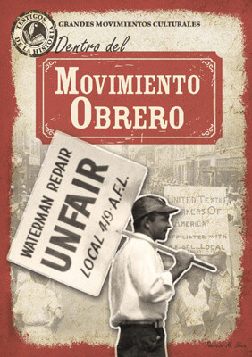 Dentro del movimiento obrero (Inside the Labor Movement) (Spanish Edition) by Therese M. Shea, 9781538254493