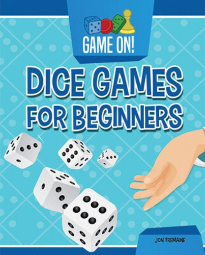 Dice Games for Beginners - 9781538270158 by Jon Tremaine