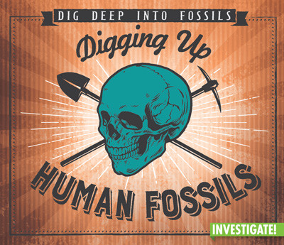 Digging Up Human Fossils - 9781978521568 by Charlotte Taylor, 9781978521568