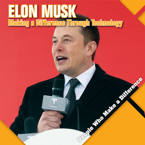 Elon Musk (Making a Difference Through Technology) by Katie Kawa, 9781534534803 Elon Musk (Making a Difference Through Technology) by Katie Kawa, 9781534534803