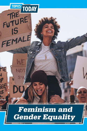 Feminism and Gender Equality - 9781502657459 by Michelle Denton, 9781502657459 Feminism and Gender Equality - 9781502657459 by Michelle Denton, 9781502657459