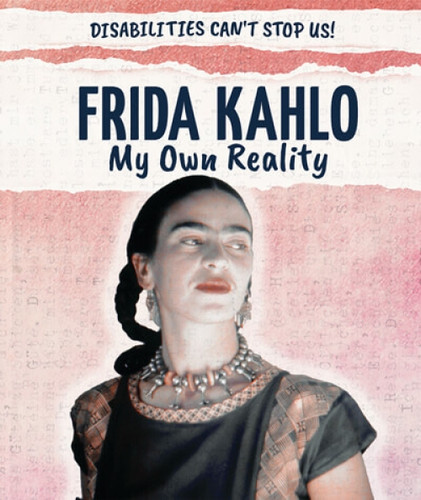Frida Kahlo: My Own Reality - 9781725311329 by Lisa Idzikowski