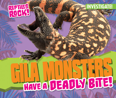 Gila Monsters Have a Deadly Bite! - 9781978518223 by Elise Tobler, 9781978518223