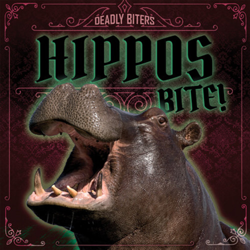 Hippos Bite! by Janey Levy, 9781538257746