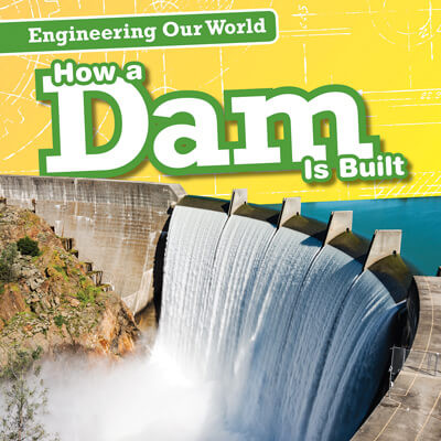 How a Dam Is Built - 9781538247006 by Elizabeth Krajnik, 9781538247006