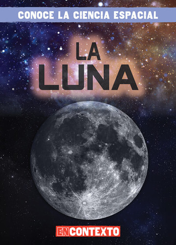 La Luna (The Moon) by Bert Wilberforce, 9781538260234 La Luna (The Moon) by Bert Wilberforce, 9781538260234