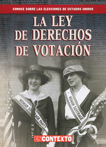 Las leyes de derechos de votación (Landmark Voting Laws) by Kathryn Wesgate, 9781538260715 Las leyes de derechos de votación (Landmark Voting Laws) by Kathryn Wesgate, 9781538260715