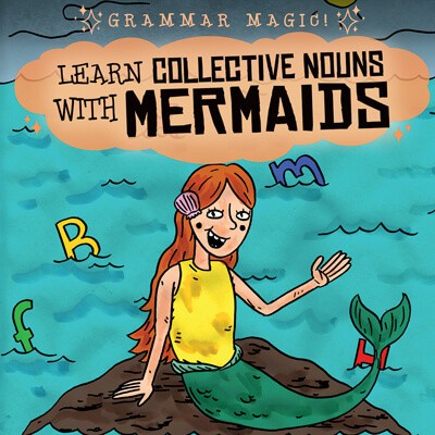 Learn Collective Nouns with Mermaids - 9781538247334 by Emily Mahoney, 9781538247334