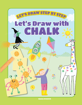 Let's Draw with Chalk by Kasia Dudziuk, 9781499485097
