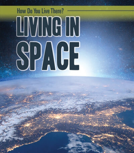 Living in Space - 9781725316652 by Carol Hand