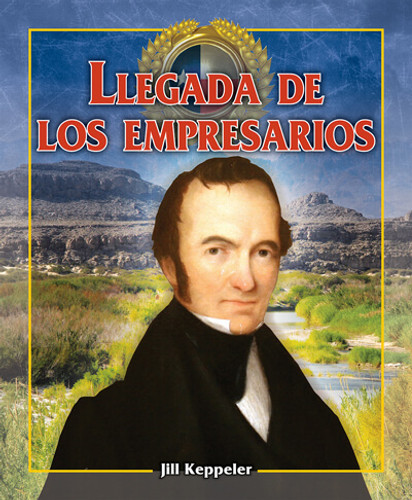 Llegada de los Empresarios (Arrival of the Empresarios) by Jill Keppeler, 9781725315556