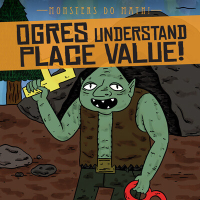 Ogres Understand Place Value! - 9781538257296 by Therese M. Shea, 9781538257296