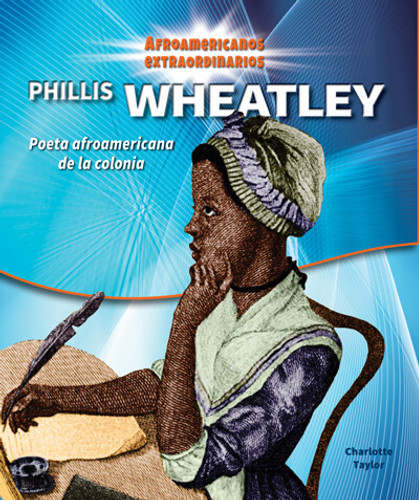 Phillis Wheatley (Colonial African-American Poet) by Charlotte Taylor, 9781978516755