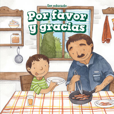 Por favor y gracias (Please and Thank You) (Spanish Edition) by Kenneth Adams, Natzi Vilchis, 9781725312517