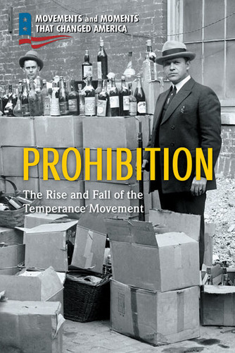 Prohibition (The Rise and Fall of the Temperance Movement) - 9781725342095 by Richard Worth, 9781725342095