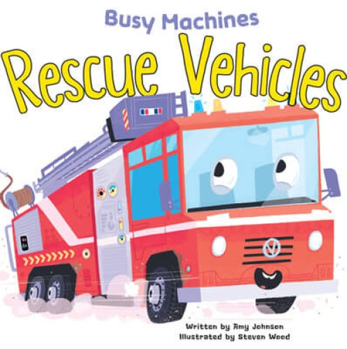 Rescue Vehicles by Amy Johnson, Steven Wood, 9781499485738