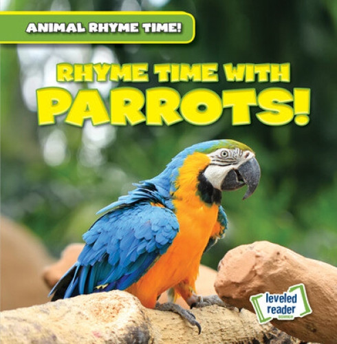 Rhyme Time with Parrots! - 9781538256008 by Jonas Edwards