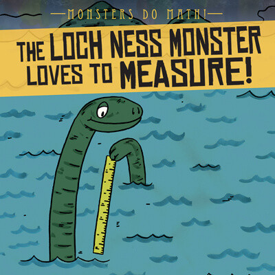 The Loch Ness Monster Loves to Measure! - 9781538257333 by Therese M. Shea, 9781538257333
