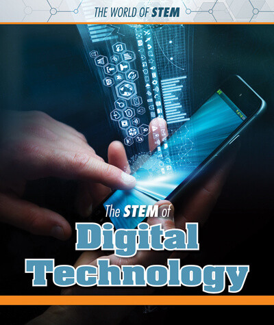The STEM of Digital Technology by Anna Maria Johnson, 9781502650122