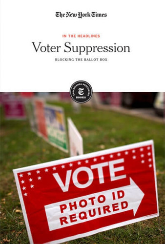 Voter Suppression (Blocking the Ballot Box) - 9781642824247 by The New York Times Editorial Staff