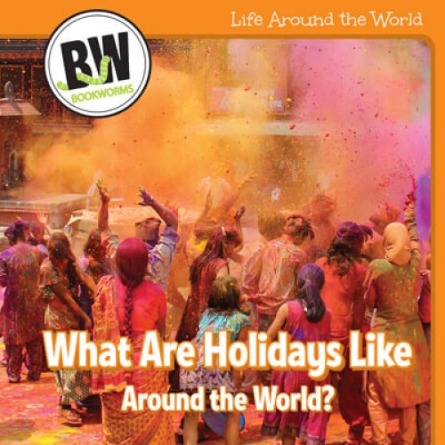 What Are Holidays Like Around the World? by Kathleen Connors, 9781502659460