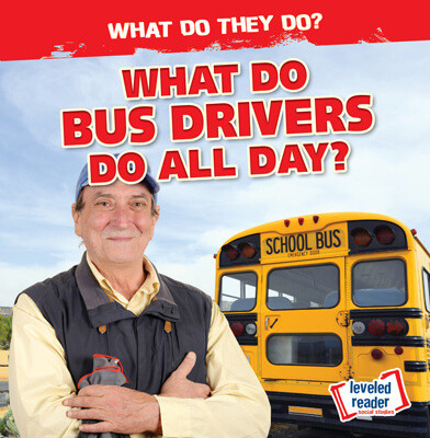 What Do Bus Drivers Do All Day? - 9781538256930 by Emily Mahoney, 9781538256930