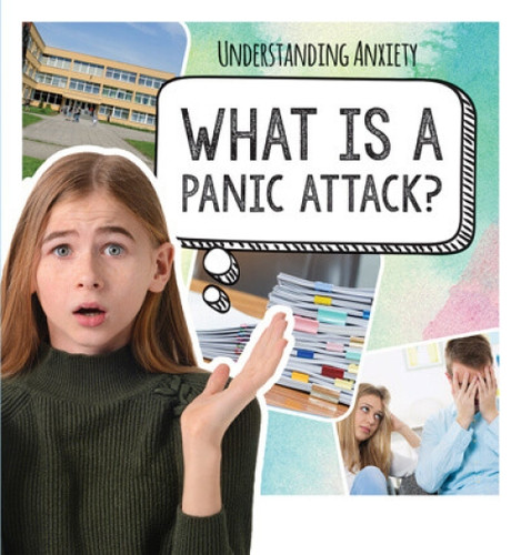What Is a Panic Attack? - 9781725318038 by Caitie McAneney