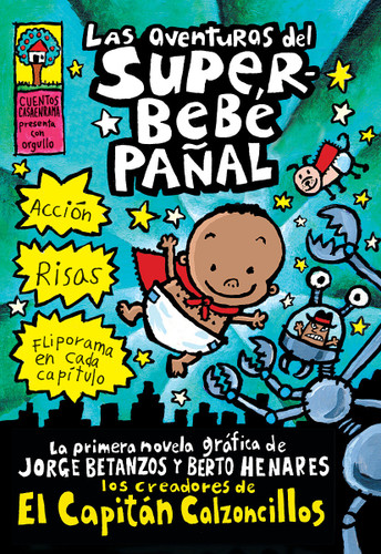 Las aventuras del Superbebé Pañal (The Adventures of Super Diaper Baby) (Spanish Edition) by Dav Pilkey, Dav Pilkey, 9780439551205