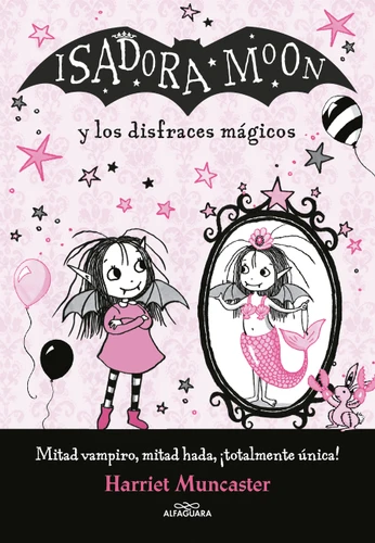 Isadora Moon y los disfraces mágicos / Isadora Moon and the Magical Costumes (Spanish Edition) by Harriet Muncaster, 9788420487649