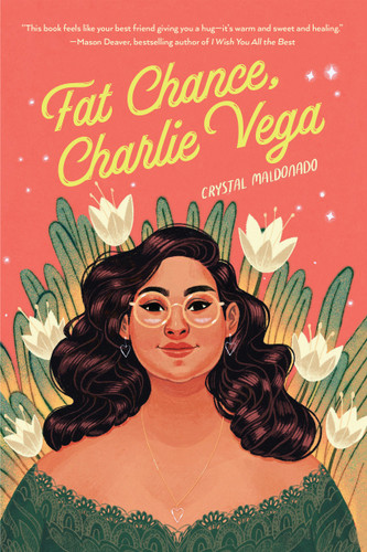 Fat Chance, Charlie Vega - 9780823451319 by Crystal Maldonado, 9780823451319
