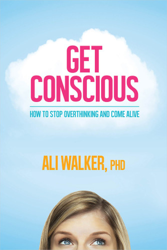 Get Conscious by Ali Walker, Ph.D., 9781401965914