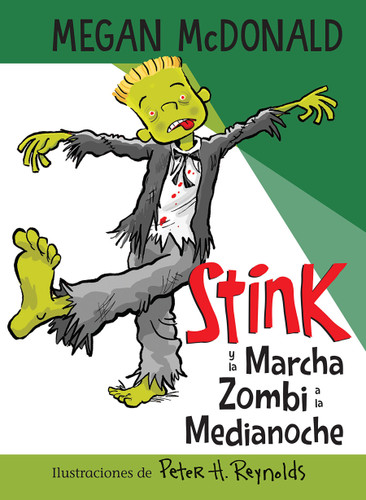 Stink y la Marcha Zombi a la Medianoche / Stink and the Midnight Zombie Walk (Spanish Edition) by Megan McDonald, Peter H. Reynolds, 9781644733561