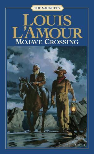 Mojave Crossing: The Sacketts (A Novel) by Louis L'Amour, 9780553276800