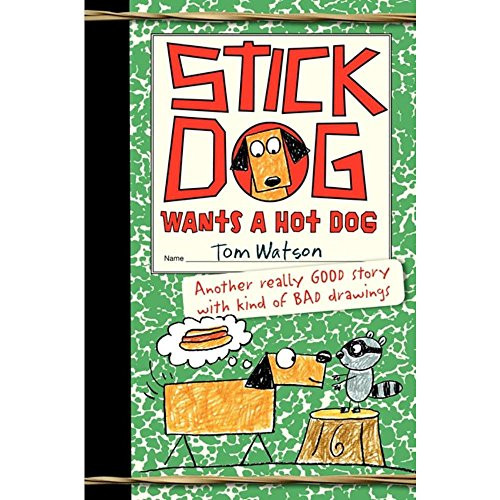 Stick Dog Wants a Hot Dog by Tom Watson, 9780062110800