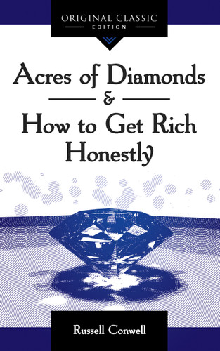 Acres of Diamonds (How to Get Rich Honestly) by Russell Conwell, 9781640951389