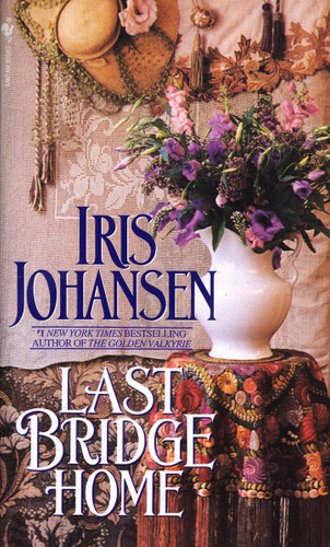 Last Bridge Home by Iris Johansen, 9780553298710