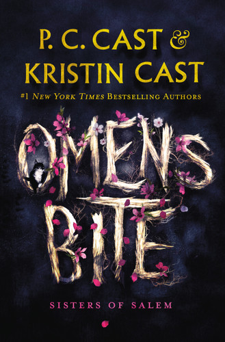Omens Bite (Sisters of Salem) by P. C. Cast, Kristin Cast, 9781250765666