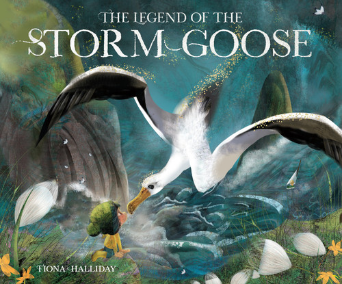 The Legend of the Storm Goose by Fiona Halliday, 9781645673484
