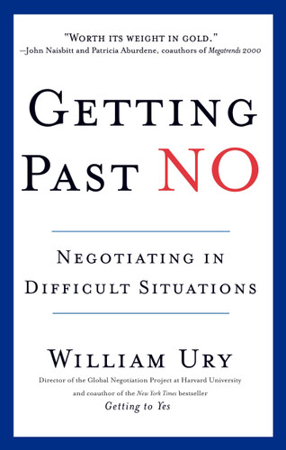 Getting Past No (Negotiating in Difficult Situations) by William Ury, 9780553371314